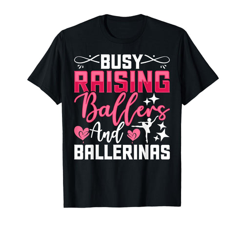 Busy Raising Ballers And T-Shirt - Fun Novelty Design for Adults - T-Shirt, Sweatshirt, Hoodie