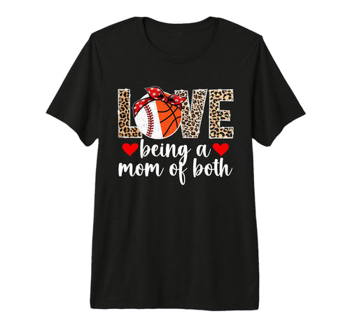 Love Being Mom Both Basketball T-Shirt - Streetwear Style for Adults - T-Shirt, Sweatshirt, Hoodie