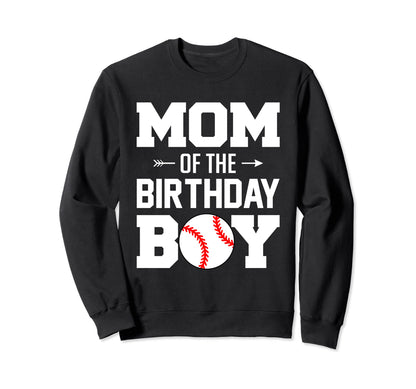 Mom Birthday Funny Baseball Family Sweatshirt - Novelty Apparel Men Women - T-Shirt, Sweatshirt, Hoodie