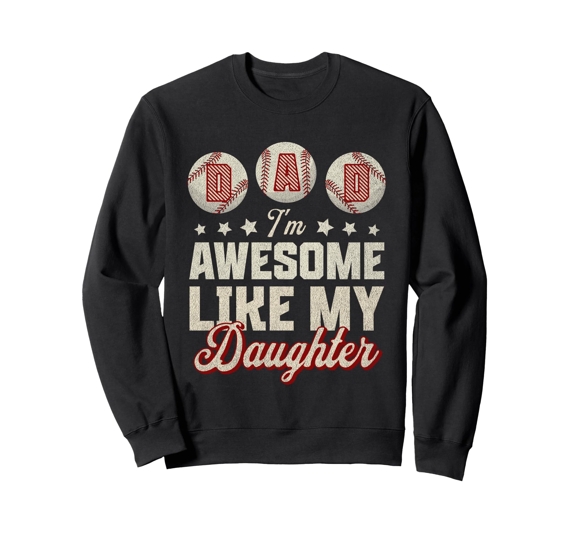 Fathers Day Baseball Dad Im Awesome Sweatshirt - Trendy Graphic for Adults - T-Shirt, Sweatshirt, Hoodie