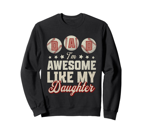 Fathers Day Baseball Dad Im Awesome Sweatshirt - Trendy Graphic for Adults - T-Shirt, Sweatshirt, Hoodie