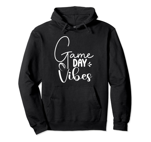 Day Vibes Football Tailgating Hoodie - Fun Novelty Design for Adults - T-Shirt, Sweatshirt, Hoodie