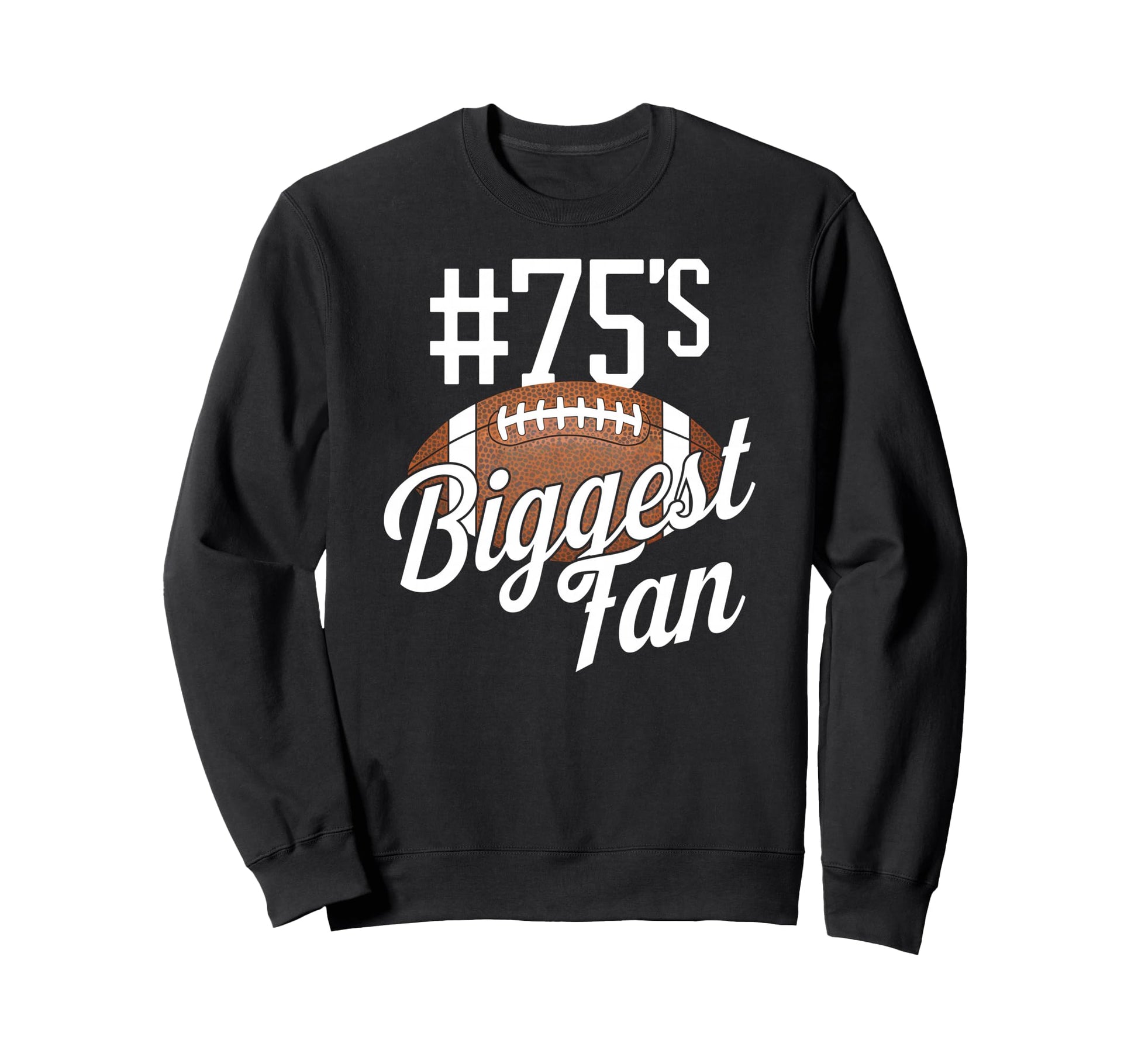 Number 75S Biggest Fan Football Sweatshirt - Minimalist Print for Adults - T-Shirt, Sweatshirt, Hoodie