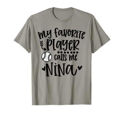 My Favorite Baseball Player Calls Me Nina T-Shirt - Unique Graphic Unisex - T-Shirt, Sweatshirt, Hoodie