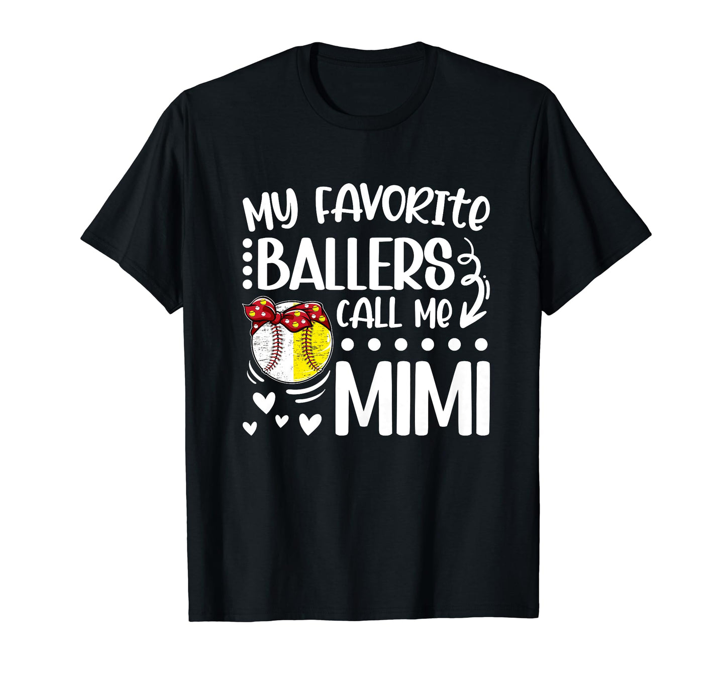 Favorite Ballers Call Me Mimi Baseball T-Shirt - Fun Novelty Design Unisex - T-Shirt, Sweatshirt, Hoodie