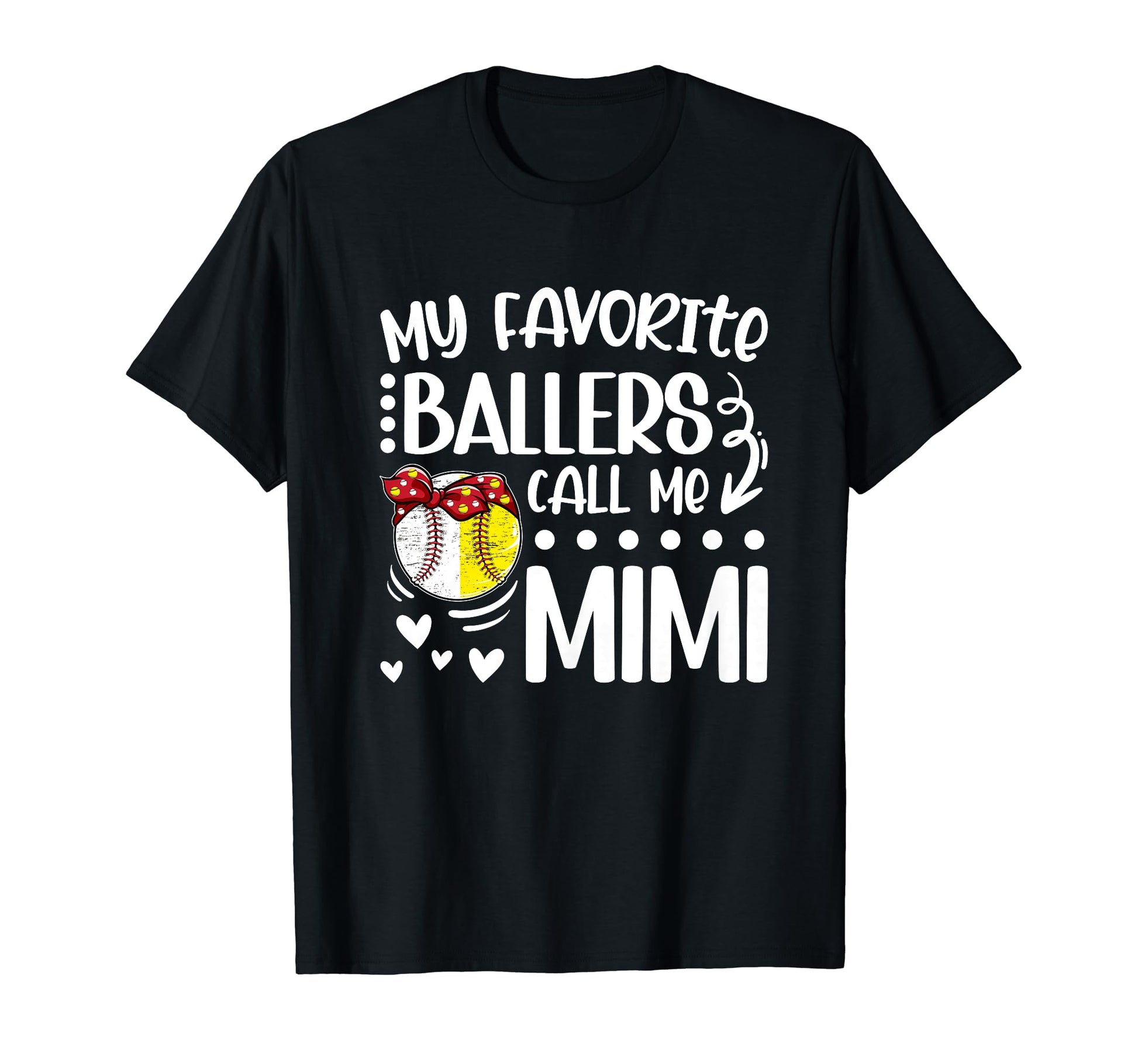Favorite Ballers Call Me Mimi Baseball T-Shirt - Fun Novelty Design Unisex - T-Shirt, Sweatshirt, Hoodie