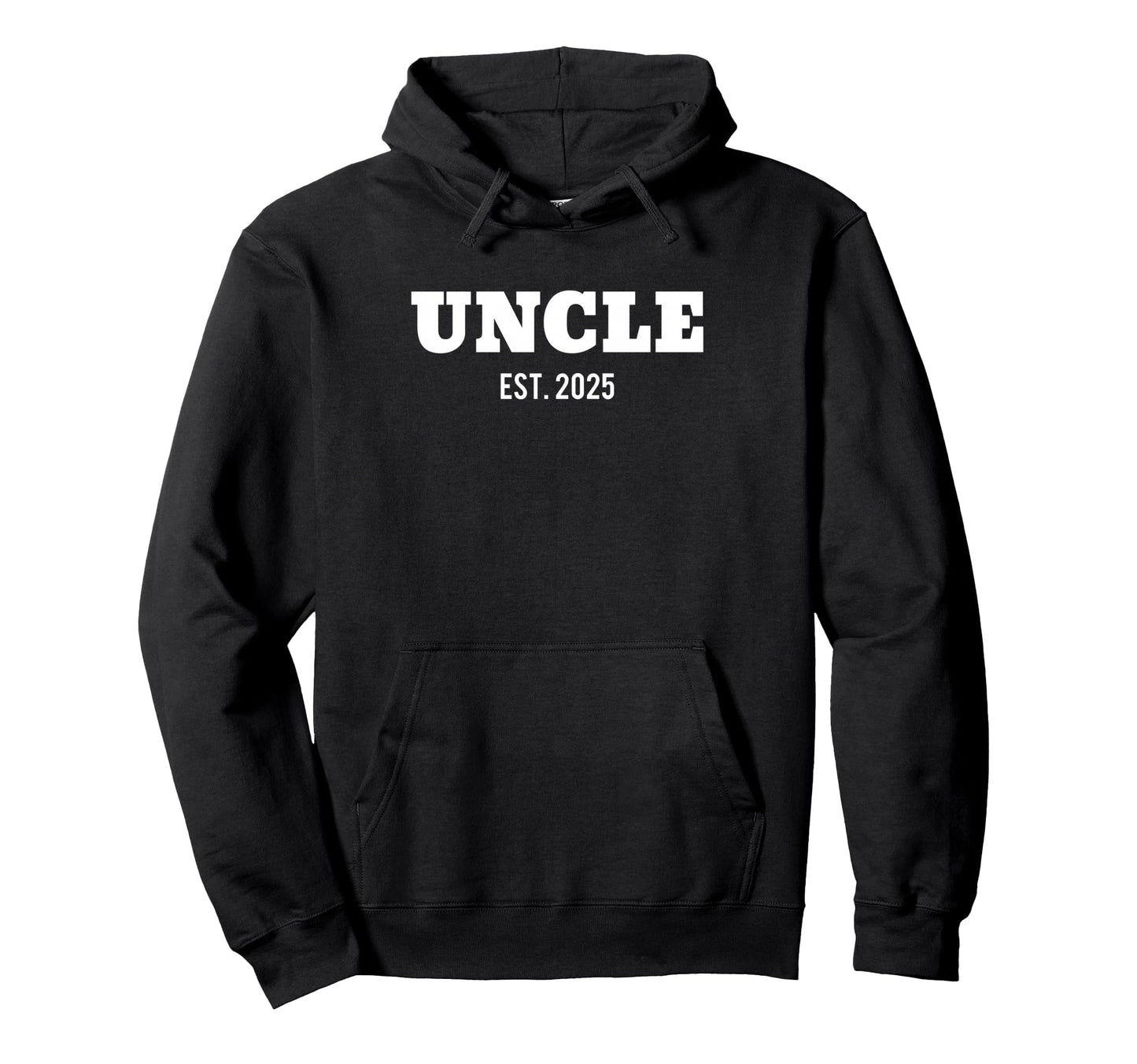 Uncle Est 2025 Promoted To Uncle Hoodie - Streetwear Style Men Women - T-Shirt, Sweatshirt, Hoodie