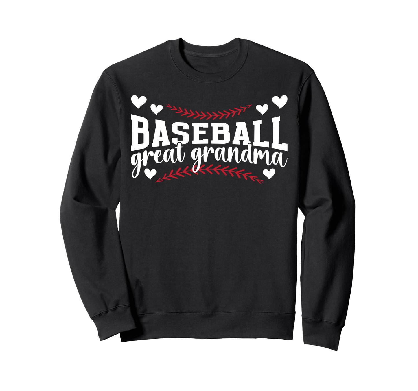 Baseball Great Grandma Baseball Sweatshirt - Fun Novelty Design for Adults - T-Shirt, Sweatshirt, Hoodie
