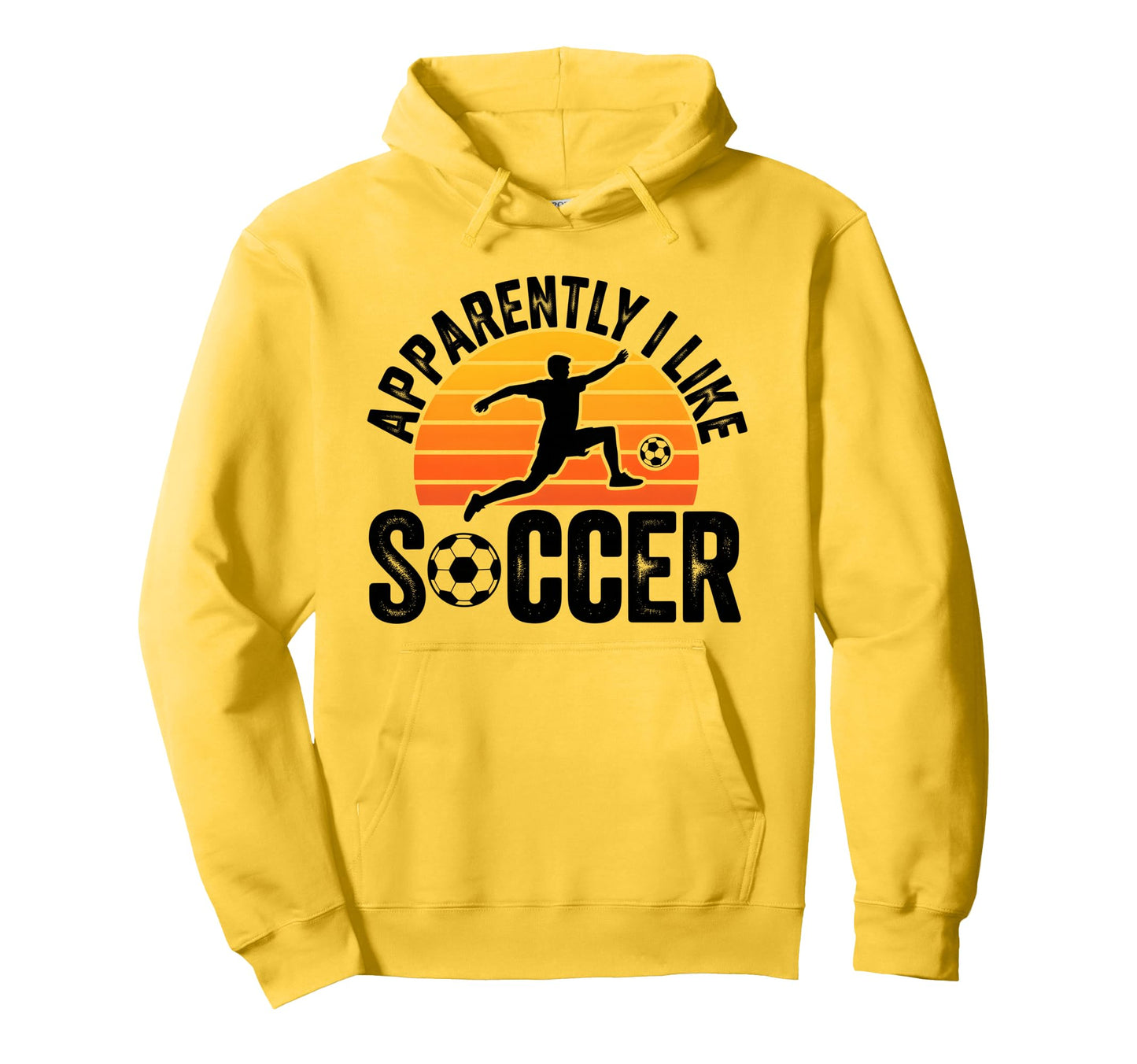 Apparently I Like Soccer Season Hoodie - Casual Everyday Wear for Adults - T-Shirt, Sweatshirt, Hoodie
