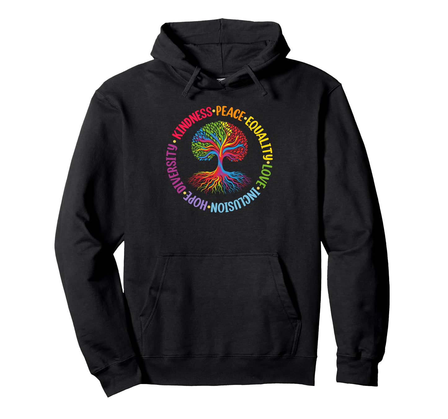 Kindness Peace Equality Love Inclusion Hoodie - Graphic Print for Adults - T-Shirt, Sweatshirt, Hoodie