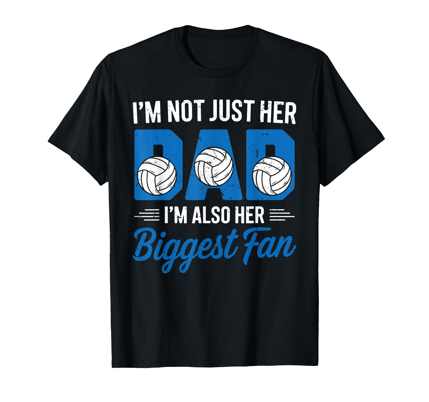 Im Not Just Her Dad Im Her Biggest Fan T-Shirt - Aesthetic Graphic Unisex - T-Shirt, Sweatshirt, Hoodie