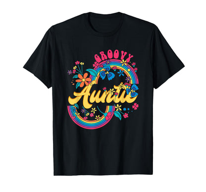 Groovy Auntie Rainbow Colorful Flowers T-Shirt - Fun Novelty Design Unisex - T-Shirt, Sweatshirt, Hoodie