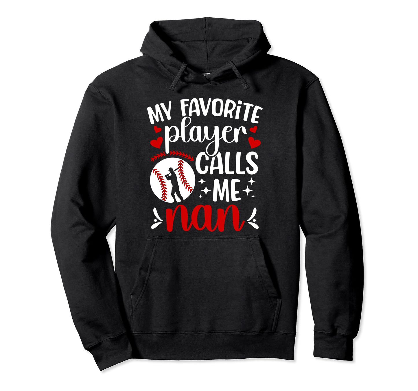 My Favorite Baseball Player Nan Hoodie - Minimalist Print for Adults - T-Shirt, Sweatshirt, Hoodie