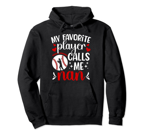My Favorite Baseball Player Nan Hoodie - Minimalist Print for Adults - T-Shirt, Sweatshirt, Hoodie