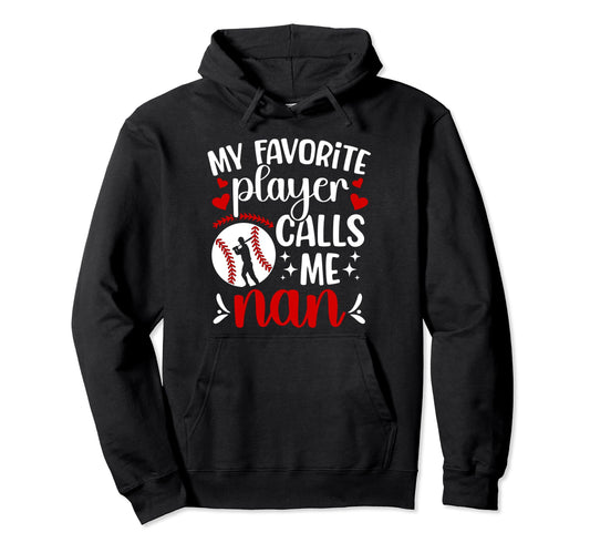 My Favorite Baseball Player Nan Hoodie - Minimalist Print for Adults - T-Shirt, Sweatshirt, Hoodie