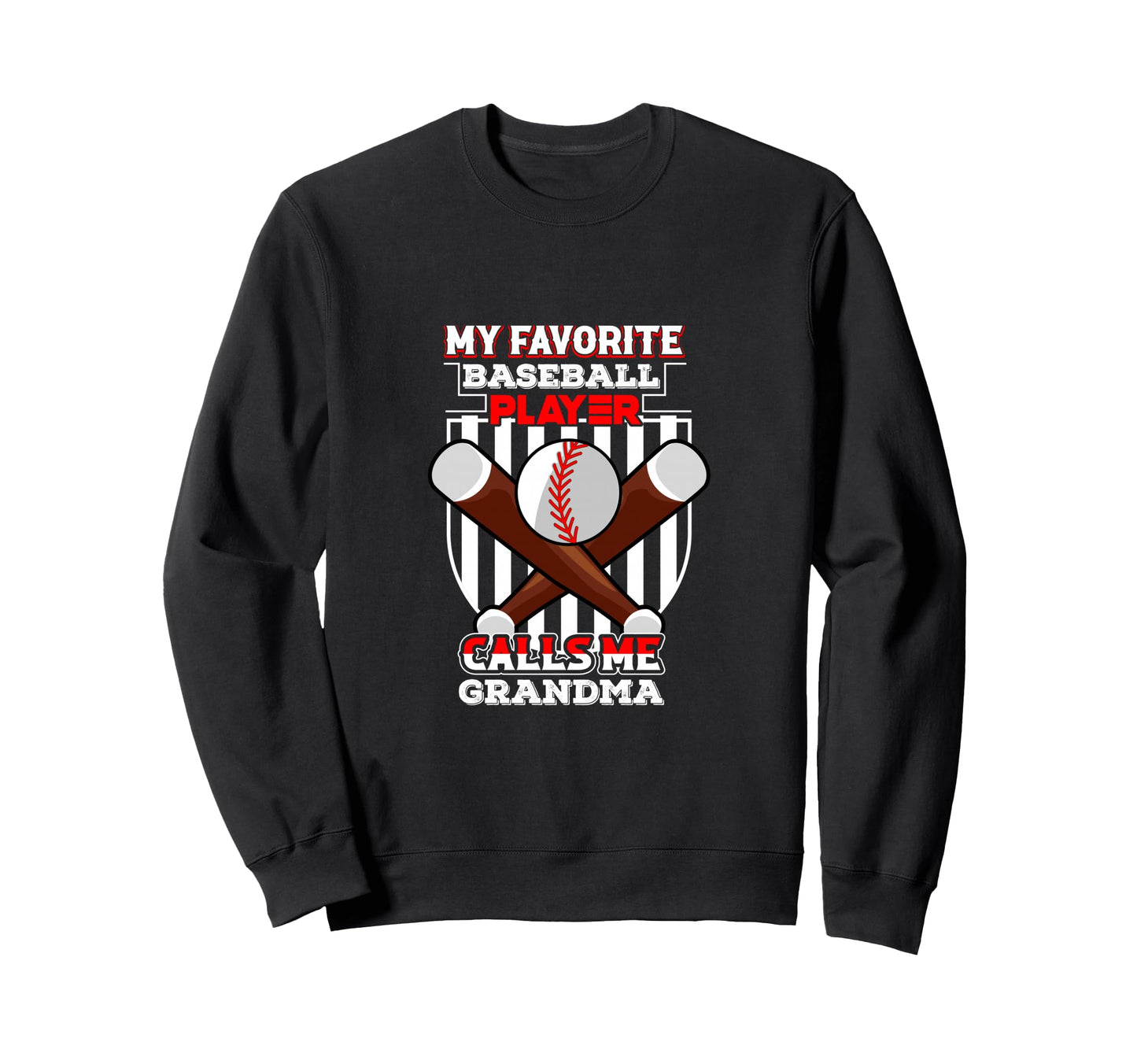 My Favorite Baseball Player Calls Me Sweatshirt - Graphic Print Men Women - T-Shirt, Sweatshirt, Hoodie