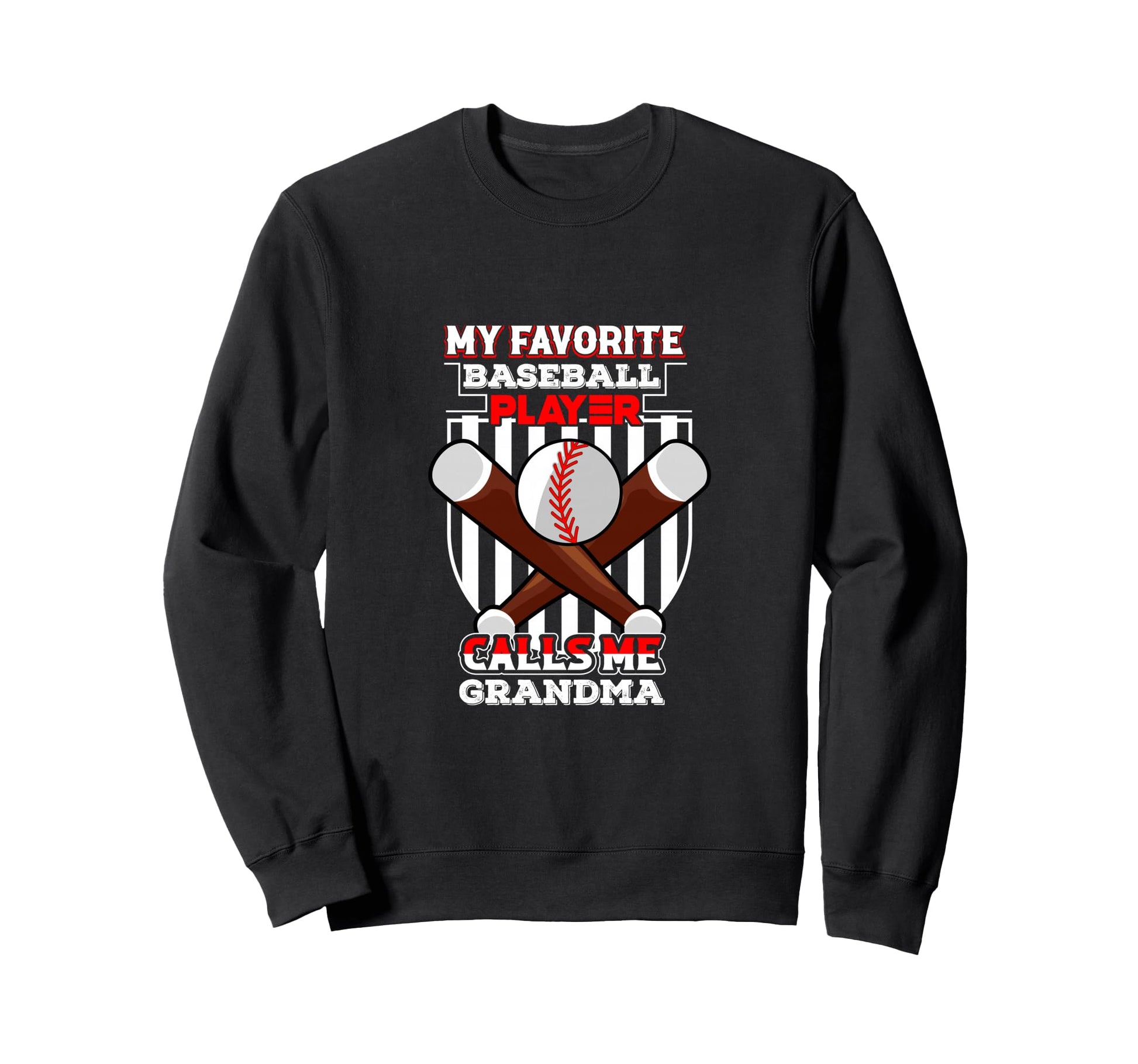 My Favorite Baseball Player Calls Me Sweatshirt - Graphic Print Men Women - T-Shirt, Sweatshirt, Hoodie