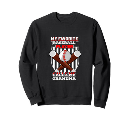 My Favorite Baseball Player Calls Me Sweatshirt - Graphic Print Men Women - T-Shirt, Sweatshirt, Hoodie