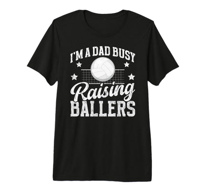 Mens Busy Raising Ballers Volleyball T-Shirt - Aesthetic Graphic Men Women - T-Shirt, Sweatshirt, Hoodie