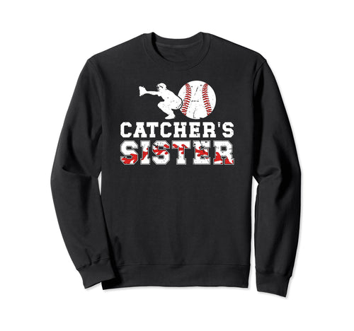 Baseball Catcher Sister Baseball Sweatshirt - Fun Novelty Design Men Women - T-Shirt, Sweatshirt, Hoodie