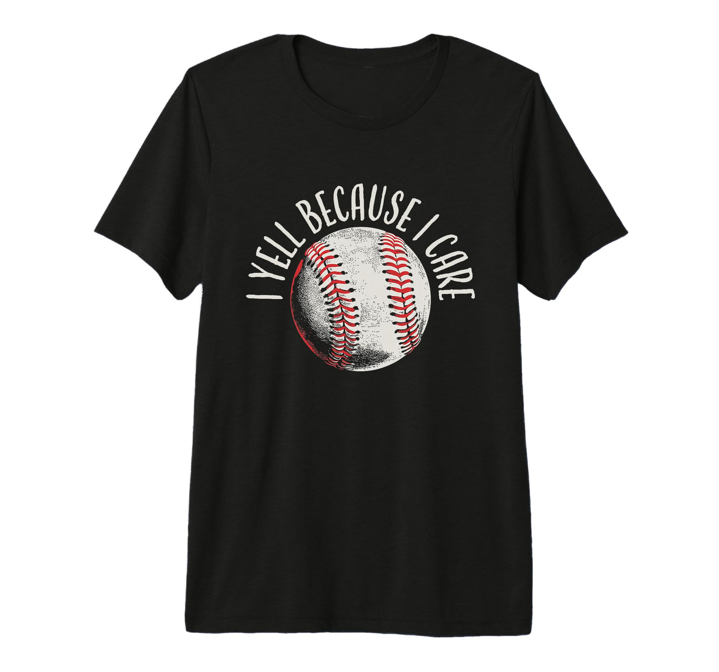 I Yell Because I Care Sports Parents T-Shirt - Custom Art Print for Adults - T-Shirt, Sweatshirt, Hoodie