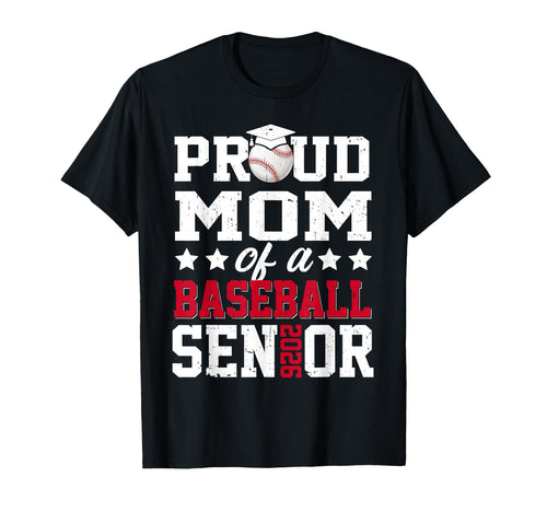 Proud Mom Baseball Senior 2026 T-Shirt - Streetwear Style Men Women - T-Shirt, Sweatshirt, Hoodie