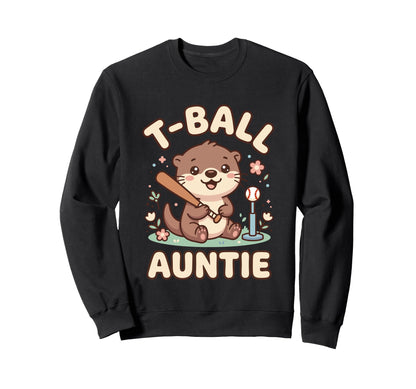 Funny T Ball Auntie Softball Sweatshirt - Casual Everyday Wear Men Women - T-Shirt, Sweatshirt, Hoodie