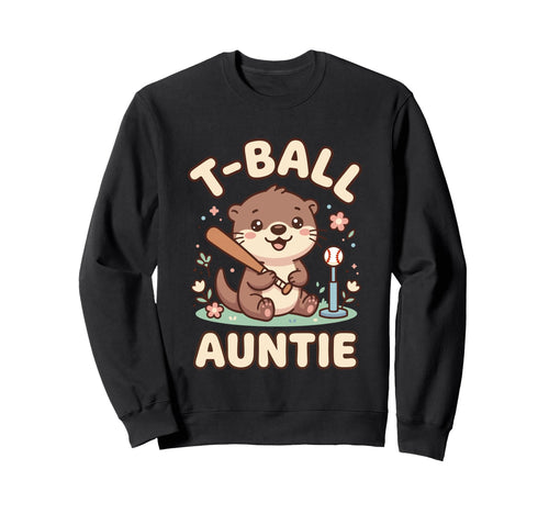Funny T Ball Auntie Softball Sweatshirt - Casual Everyday Wear Men Women - T-Shirt, Sweatshirt, Hoodie
