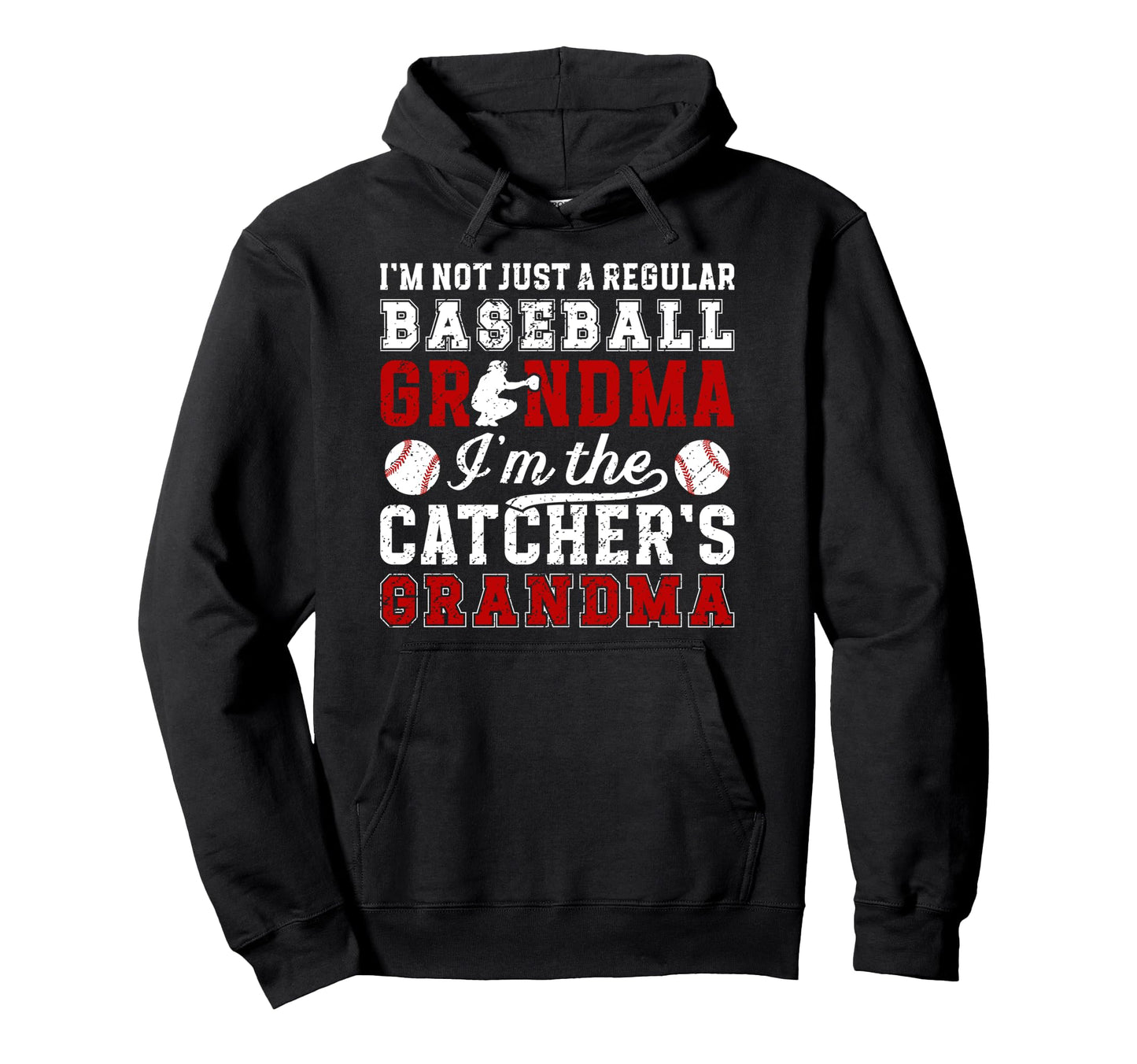 Im Baseball Catcher Grandma Baseball Hoodie - Aesthetic Graphic Men Women - T-Shirt, Sweatshirt, Hoodie