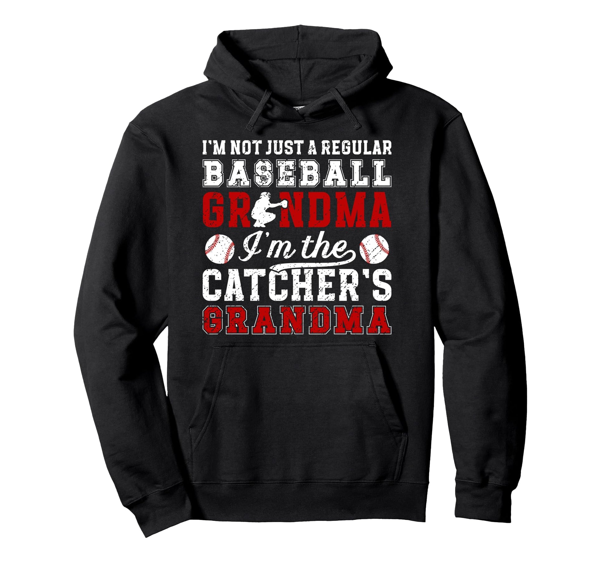 Im Baseball Catcher Grandma Baseball Hoodie - Aesthetic Graphic Men Women - T-Shirt, Sweatshirt, Hoodie