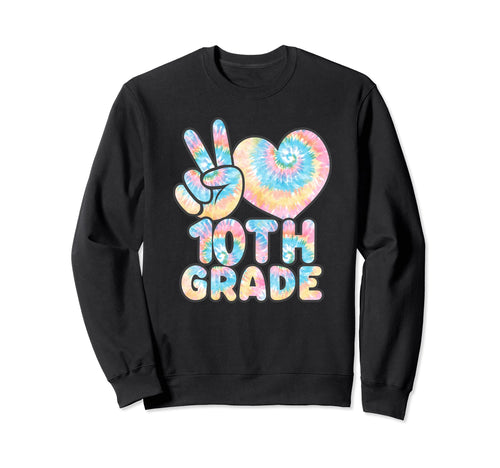Tie Dye Back To School Peace Love Sweatshirt - Unique Graphic for Adults - T-Shirt, Sweatshirt, Hoodie
