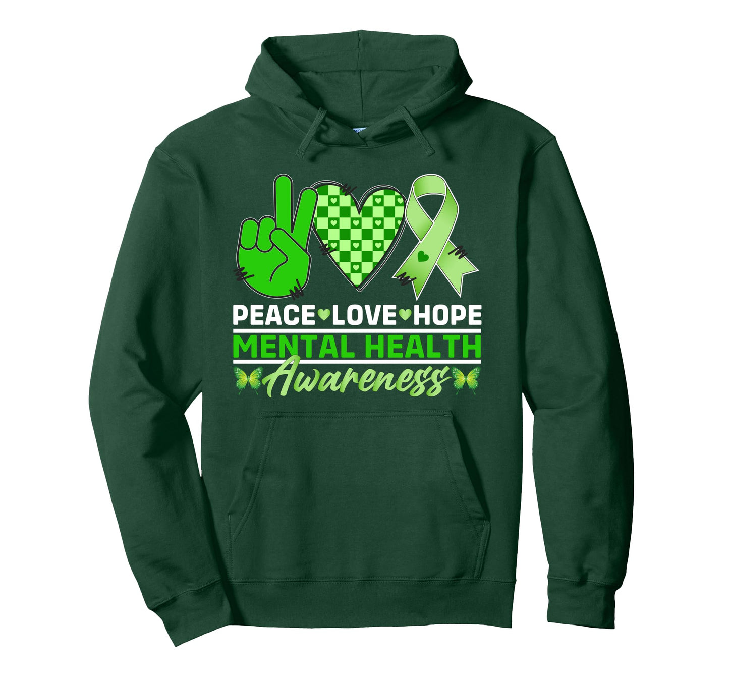 Peace Love Hope Green Mental Health Hoodie - Novelty Apparel Men Women - T-Shirt, Sweatshirt, Hoodie