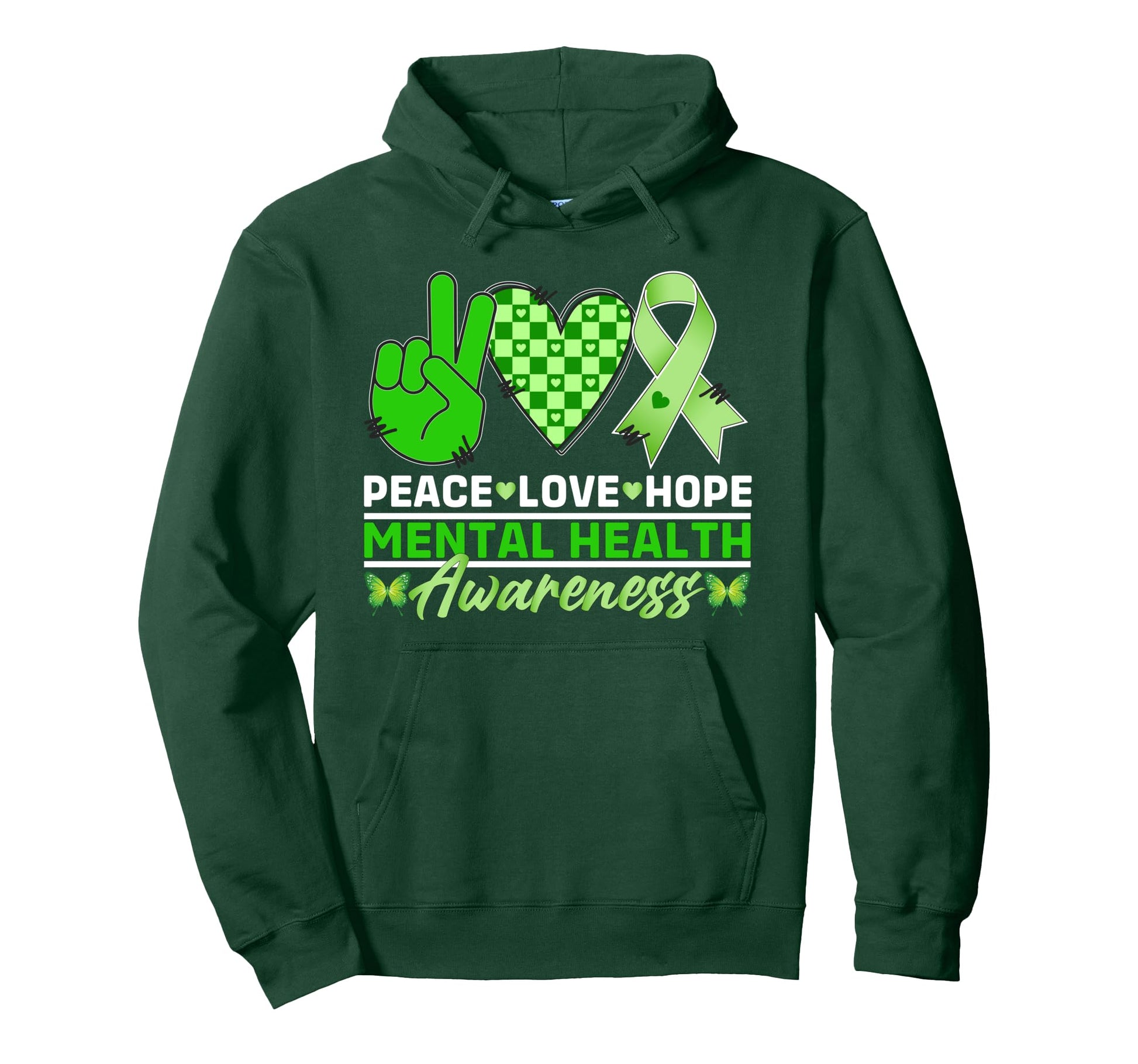 Peace Love Hope Green Mental Health Hoodie - Novelty Apparel Men Women - T-Shirt, Sweatshirt, Hoodie