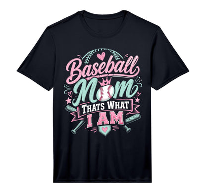Mens Baseball Mom Thats What I Am T-Shirt - Fun Novelty Design for Adults - T-Shirt, Sweatshirt, Hoodie