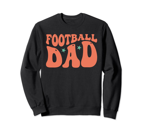 Groovy Football Dad Fathers Day Sweatshirt - Aesthetic Graphic Men Women - T-Shirt, Sweatshirt, Hoodie