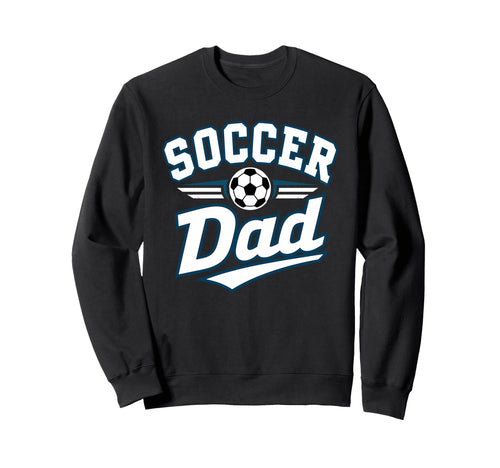 Soccer Dad Funny Athletic Lettering Sweatshirt - Unique Graphic Unisex - T-Shirt, Sweatshirt, Hoodie
