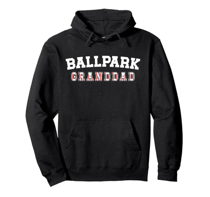 Ballpark Granddad Baseball Granddad Hoodie - Aesthetic Graphic Unisex - T-Shirt, Sweatshirt, Hoodie