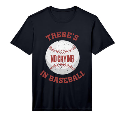 Mens There Is No Crying Baseball T-Shirt - Casual Everyday Wear Men Women - T-Shirt, Sweatshirt, Hoodie