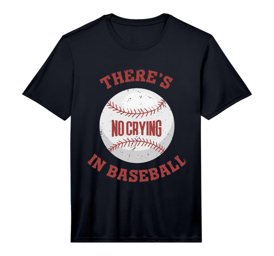Mens There Is No Crying Baseball T-Shirt - Casual Everyday Wear Men Women - T-Shirt, Sweatshirt, Hoodie