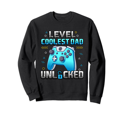 Level Coolest Dad Unlocked Gamer Sweatshirt - Casual Everyday Wear Unisex - T-Shirt, Sweatshirt, Hoodie