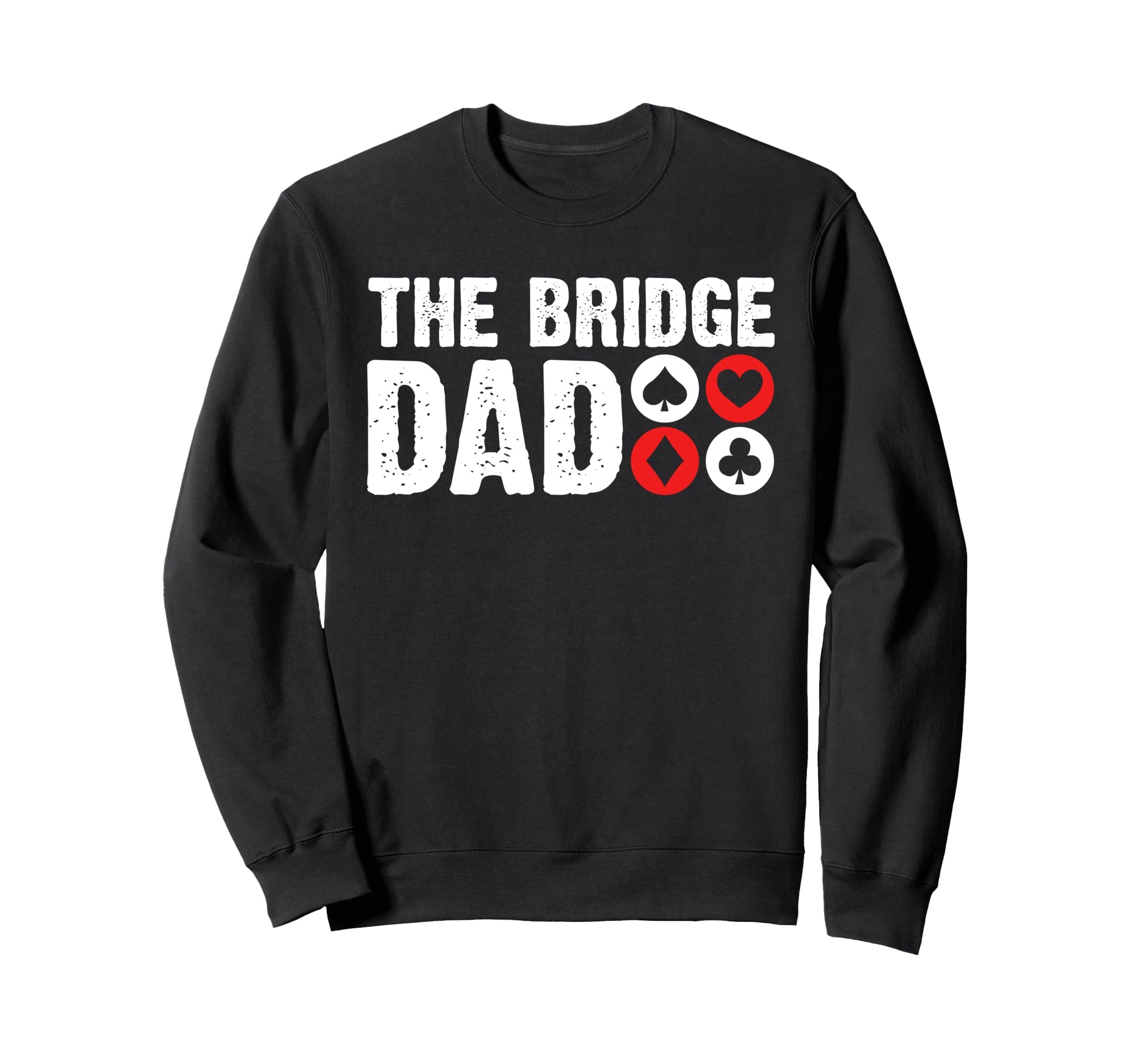 Bridge Dad Fathers Day Player Sweatshirt - Custom Art Print for Adults - T-Shirt, Sweatshirt, Hoodie