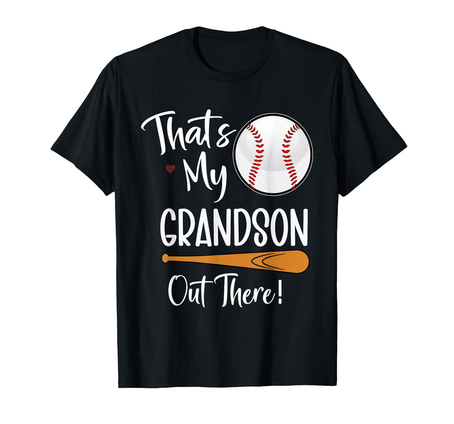 Thats My Grandson Out There Funny T-Shirt - Casual Everyday Wear Men Women - T-Shirt, Sweatshirt, Hoodie