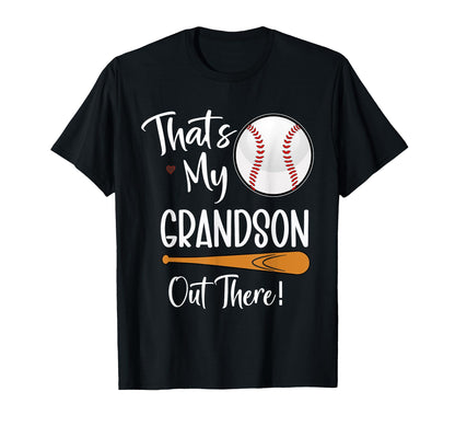 Thats My Grandson Out There Funny T-Shirt - Casual Everyday Wear Men Women - T-Shirt, Sweatshirt, Hoodie