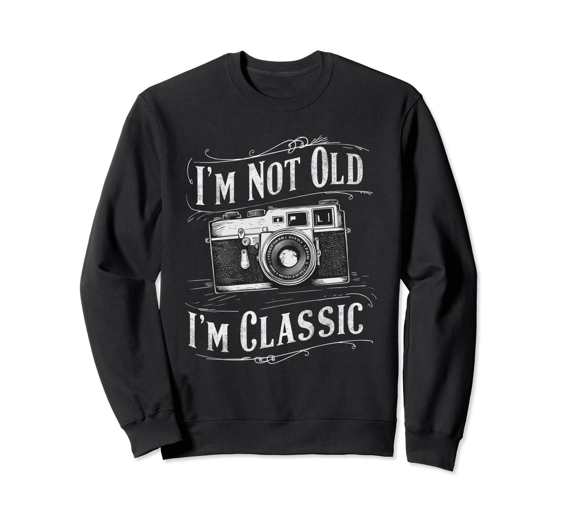 Camera Im Not Old Im Nostalgia Sweatshirt - Graphic Print for Adults - T-Shirt, Sweatshirt, Hoodie