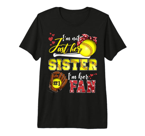 Im Not Just Her Sister Im Her Number T-Shirt - Fun Novelty Design Unisex - T-Shirt, Sweatshirt, Hoodie
