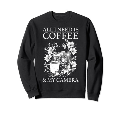 Photographer Coffee Camera Flowers Sweatshirt - Trendy Graphic Unisex - T-Shirt, Sweatshirt, Hoodie