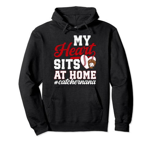 My Heart Baseball Catcher Nana Baseball Hoodie - Trendy Graphic for Adults - T-Shirt, Sweatshirt, Hoodie