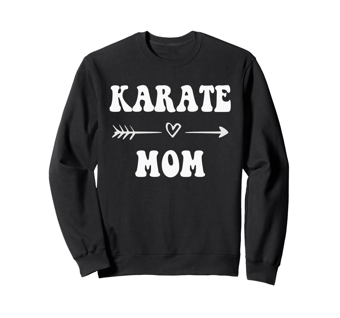 Karate Mom Martial Art Stylish Sweatshirt - Fun Novelty Design Men Women - T-Shirt, Sweatshirt, Hoodie