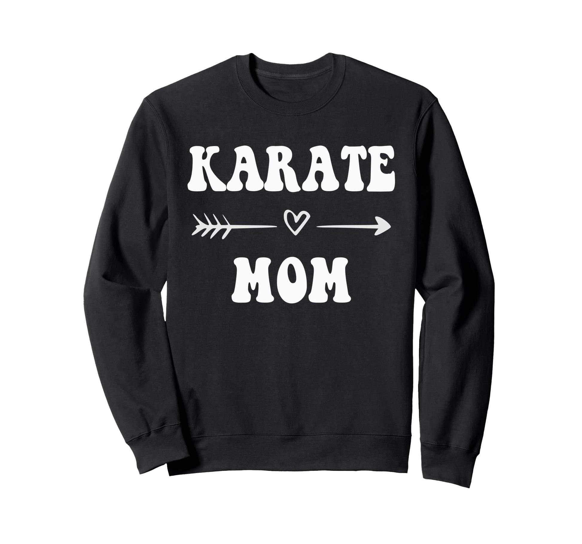 Karate Mom Martial Art Stylish Sweatshirt - Fun Novelty Design Men Women - T-Shirt, Sweatshirt, Hoodie