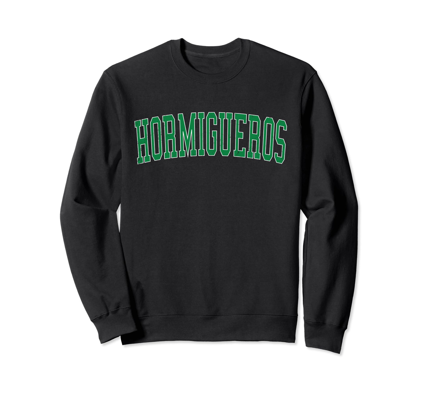 Hormigueros Pr Distressed Green Sweatshirt - Streetwear Style Unisex - T-Shirt, Sweatshirt, Hoodie